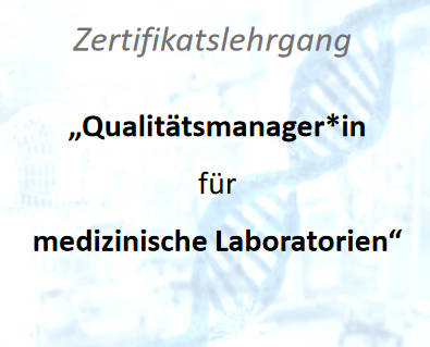 Zertifikatslehrgang Qualitätsmanager*in für medizinische Laboratorien